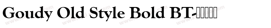 Goudy Old Style Bold BT字体转换